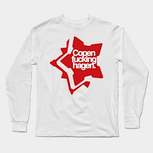 Copenfuckinghagen - Cooler than your lame-ass city since 1167. Long Sleeve T-Shirt